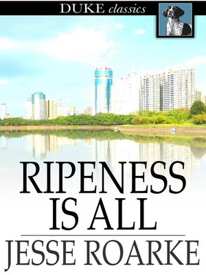 cover image of Ripeness is All